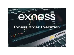 Exness Order Execution